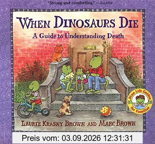 When Dinosaurs Die: A Guide to Understanding Death (Dino Life Guides for Families)