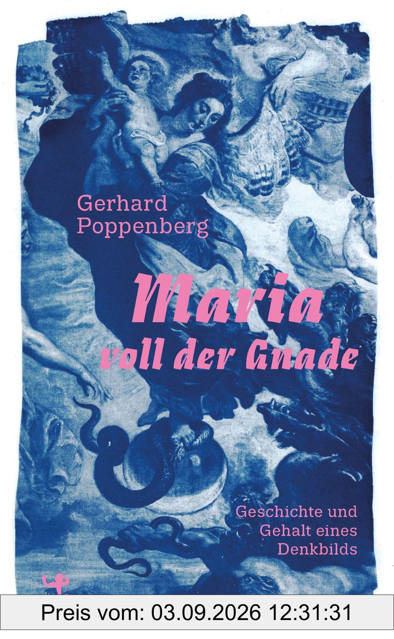 Maria voll der Gnade: Geschichte und Gehalt eines Denkbilds (Theologische Brocken)