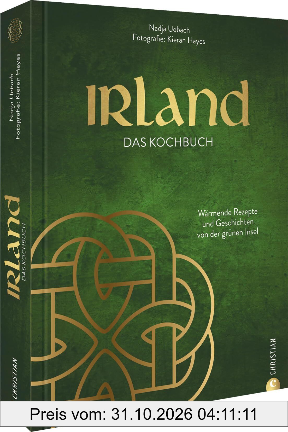 Irland. Das Kochbuch: Wärmende Rezepte und Geschichten von der grünen Insel