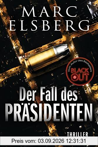 Der Fall des Präsidenten: Thriller