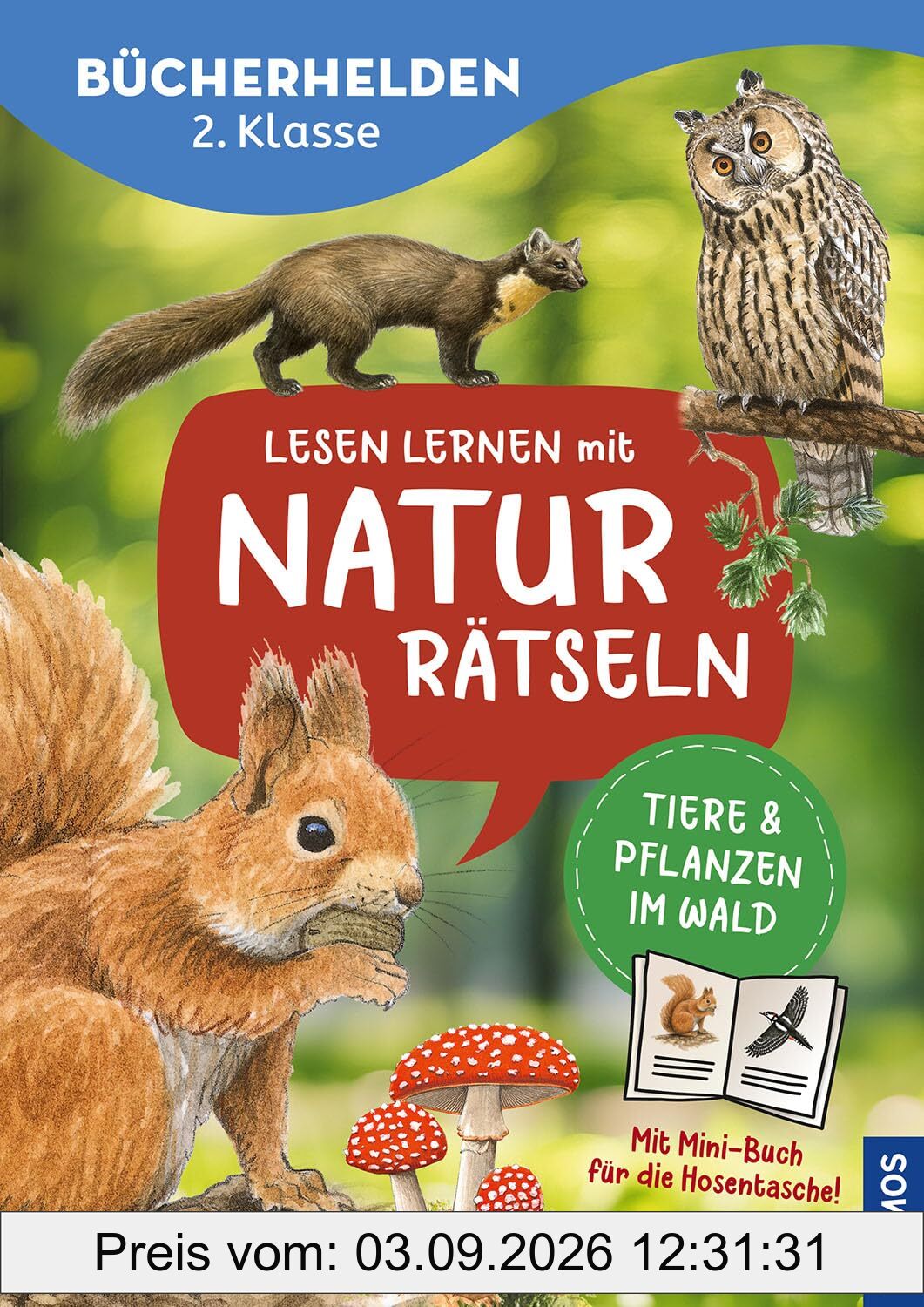 Lesen lernen mit Naturrätseln, Bücherhelden 2. Klasse, Tiere und Pflanzen im Wald: Gut lesen können - Spannende Naturrätsel für Erstleser ab 7 Jahren - lesen, schreiben, rätseln, wissen!