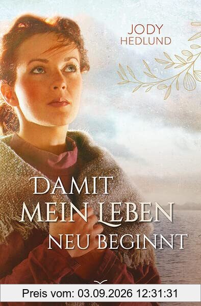 Damit mein Leben neu beginnt (Neuanfang in Colorado)