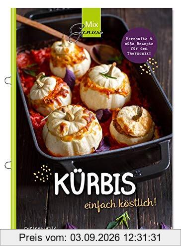 KÜRBIS einfach köstlich!: Rezepte mit dem Thermomix