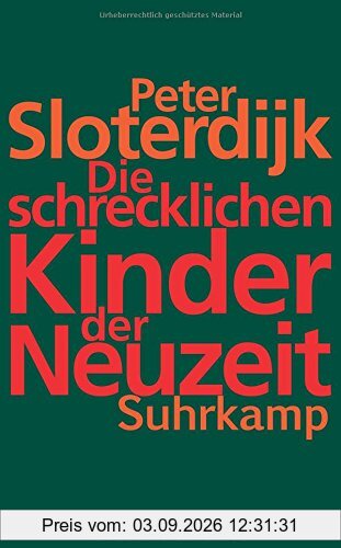 Die schrecklichen Kinder der Neuzeit: Über das anti-genealogische Experiment der Moderne (suhrkamp taschenbuch)