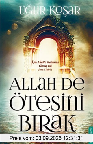 Allah De Ötesini Birak
