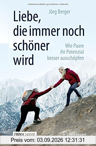 Liebe, die immer noch schöner wird: Wie Paare ihr Potenzial besser ausschöpfen