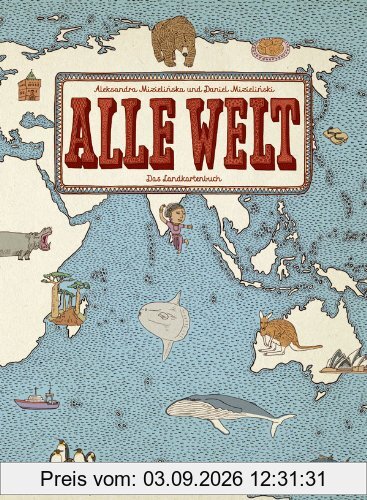 Alle Welt. Das Landkartenbuch
