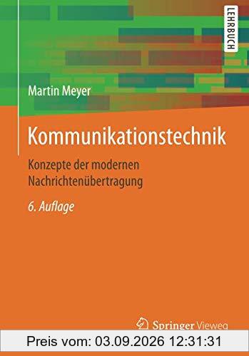 Kommunikationstechnik: Konzepte der modernen Nachrichtenübertragung