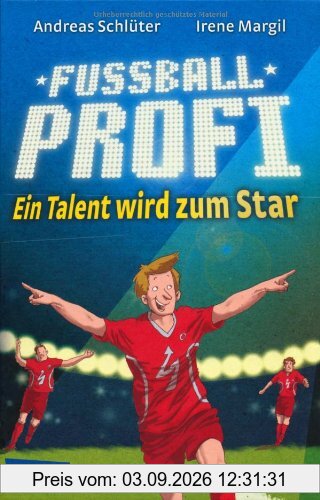 Fußballprofi, Band 3: Fußballprofi - Ein Talent wird zum Star