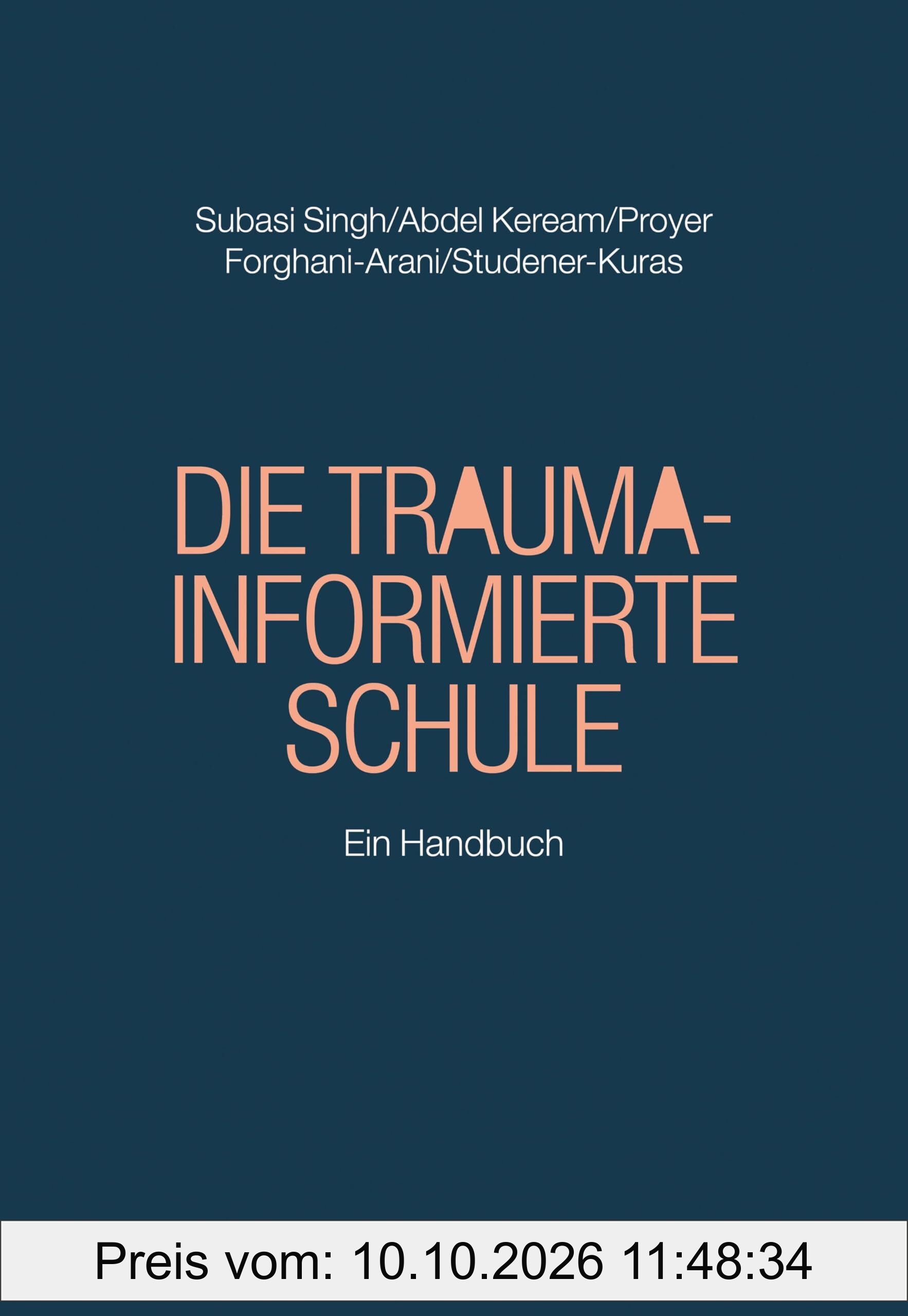 Die Trauma-informierte Schule: Ein Handbuch