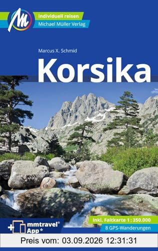 Korsika Reiseführer Michael Müller Verlag: Individuell reisen mit vielen praktischen Tipps (MM-Reisen)