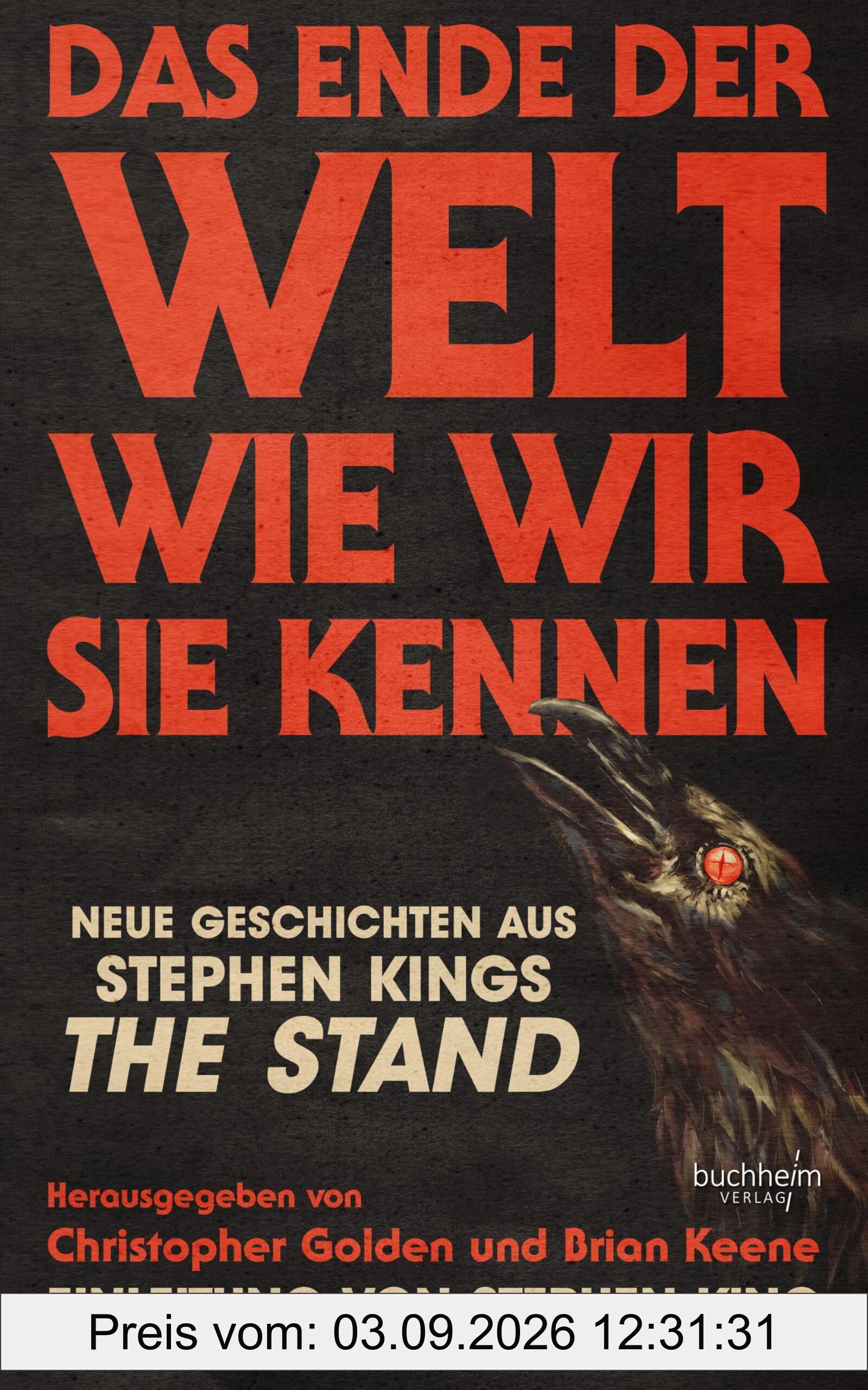 DAS ENDE DER WELT WIE WIR SIE KENNEN: Geschichten aus Stephen Kings THE STAND - Eine Horror-Anthologie