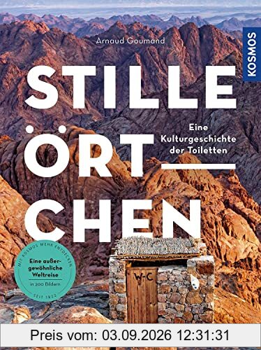 Stille Örtchen: Eine Kulturgeschichte der Toiletten