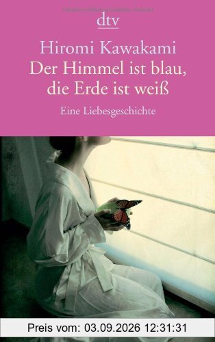 Der Himmel ist blau, die Erde ist weiß: Eine Liebesgeschichte
