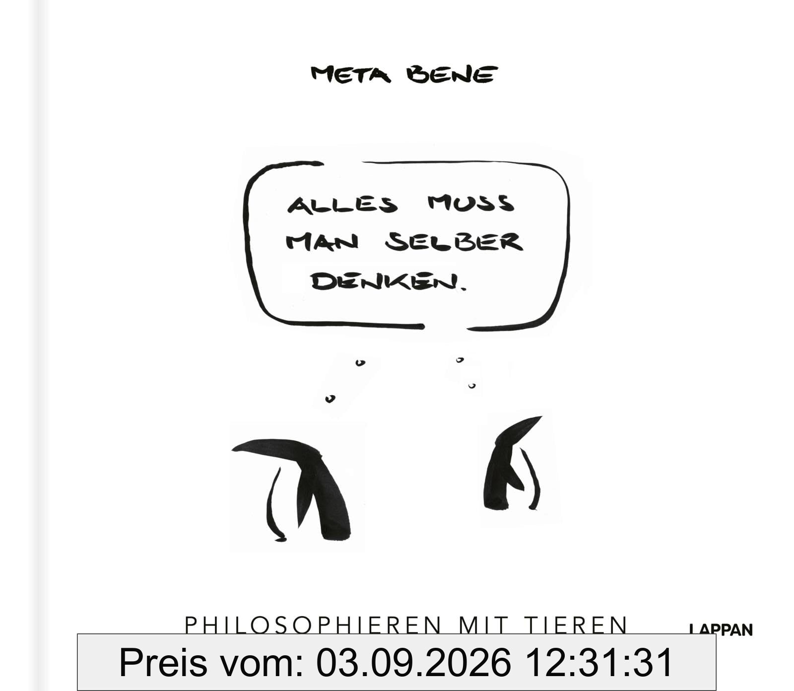 Alles muss man selber denken: Philosophieren mit Tieren | Originelles Geschenkbuch mit feingeistigem Humor und kunstvollen Tuschezeichnungen