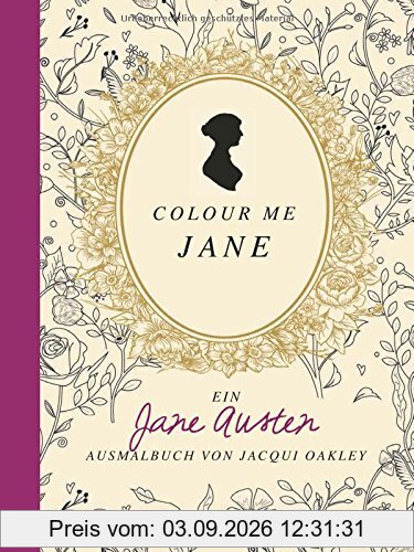 Colour me Jane: Ein Jane Austen Ausmalbuch
