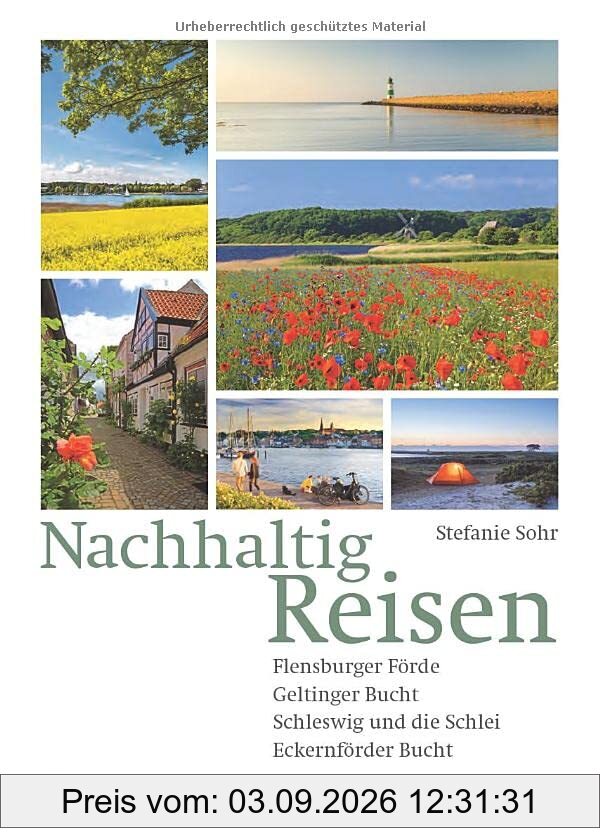 Nachhaltig Reisen: Flensburger Förde, Geltinger Bucht, Schleswig und die Schlei, Eckernförder Bucht