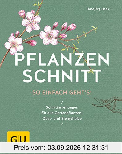 Pflanzenschnitt: So einfach geht's (GU Gartenspaß)