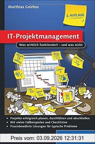 IT-Projektmanagement: Was wirklich funktioniert - und was nicht
