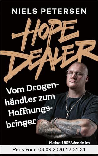 Hope Dealer - Vom Drogenhändler zum Hoffnungsbringer: Meine 180°-Wende im härtesten Knast Kolumbiens
