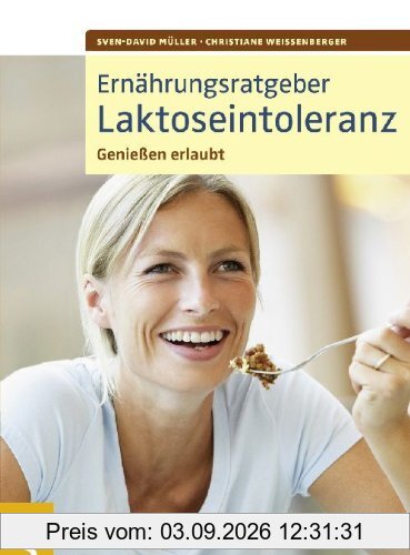 Ernährungsratgeber Laktoseintoleranz. Genießen erlaubt!