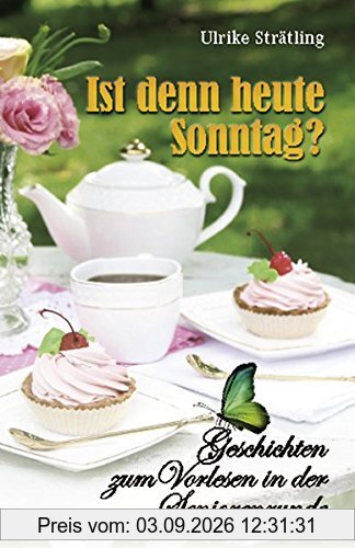 Ist denn heute Sonntag?
