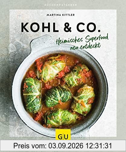 Kohl & Co.: Heimisches Superfood neu entdeckt (GU Küchenratgeber)
