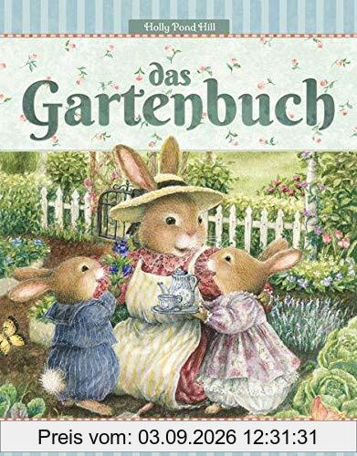Das Gartenbuch: Gartenwissen für Anfänger: Lesen, Lernen, Spielen! Ein Gartenerlebnis für die Sinne.: Gartenwissen für Anfänger: Lesen, Lernen, ... an den Garten und die Natur (Holly Pond Hill)