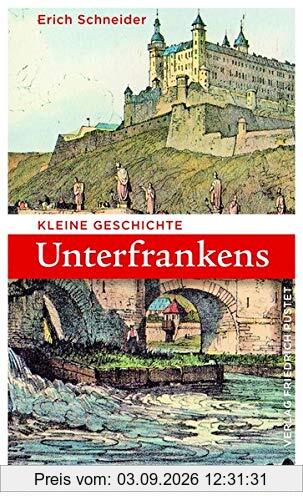Kleine Geschichte Unterfrankens (Bayerische Geschichte)