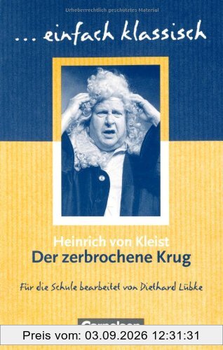 Der zerbrochne Krug: Empfohlen für das 8.-10. Schuljahr. Schülerheft