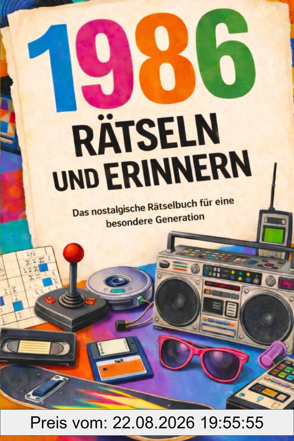 1986 - Rätseln und Erinnern : Das nostalgische Rätselbuch für eine besondere Generation I Das ideale Geschenk zum 40. Geburtstag