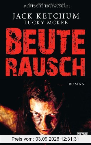 Beuterausch: Roman
