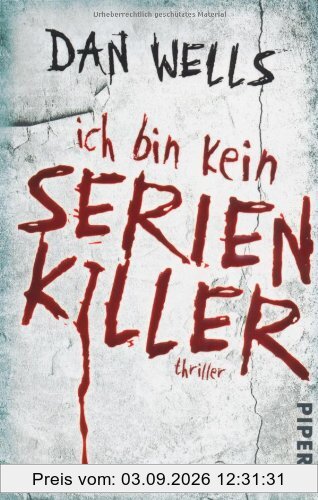 Ich bin kein Serienkiller: Thriller