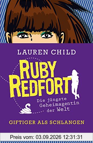 Ruby Redfort - Giftiger als Schlangen