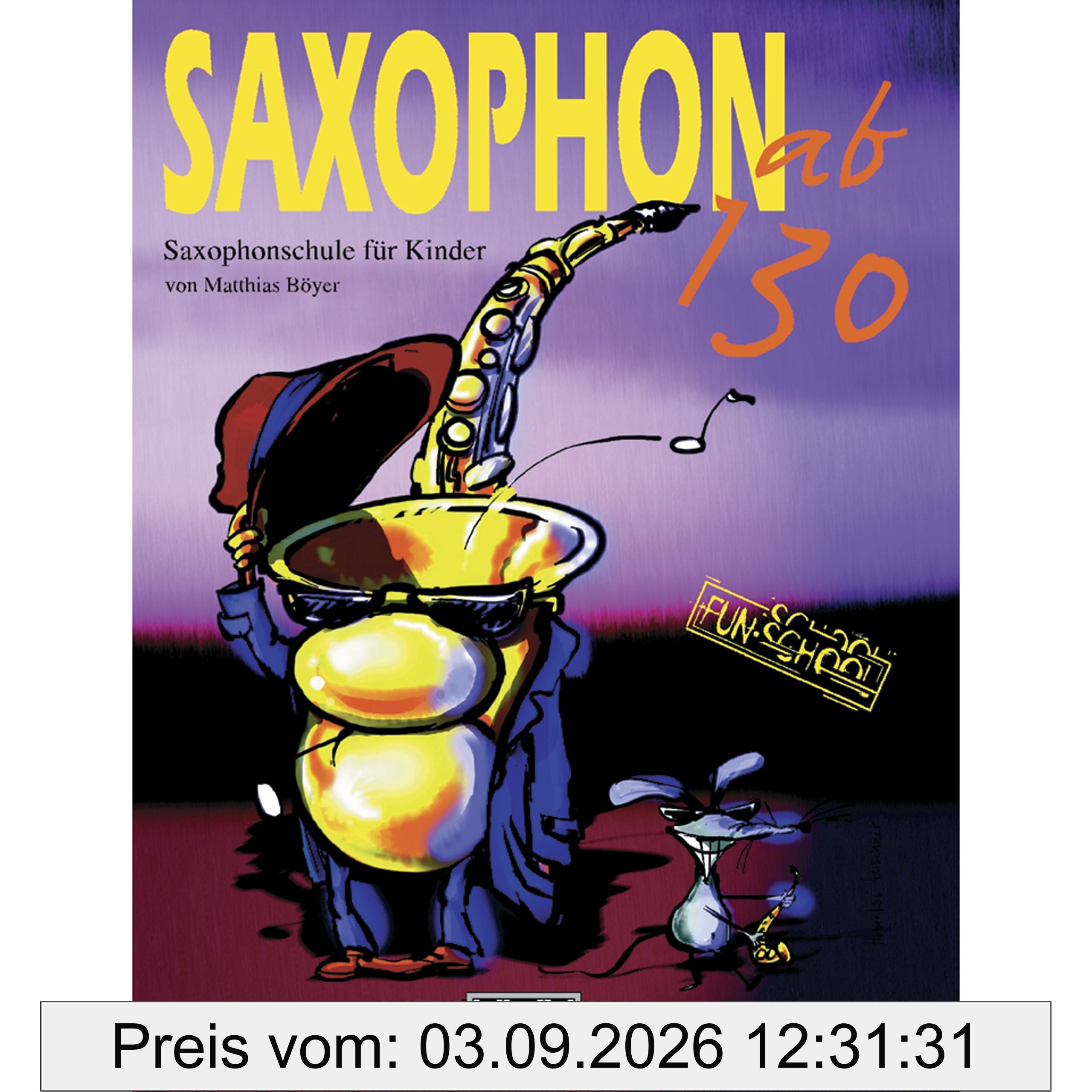 Saxophon ab 130: Saxophonschule für Kinder (Fun-School)