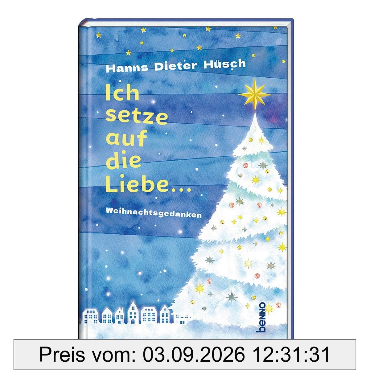 Ich setze auf die Liebe …: Weihnachtsgedanken