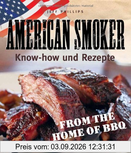 American Smoker: Know-how und Rezepte