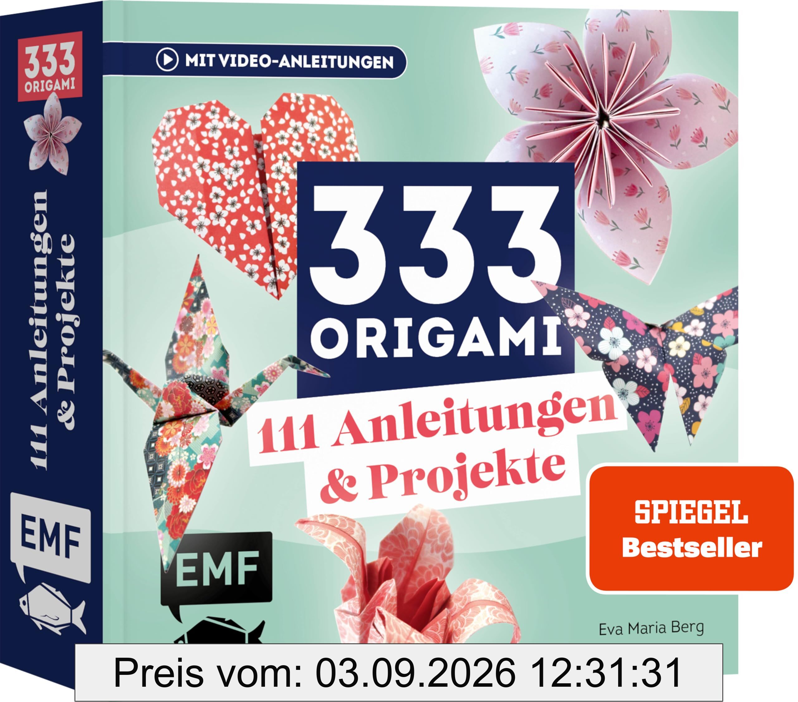 333 Origami | Das Bastelbuch: Das Projektebuch mit 111 Bastel- und Faltanleitungen - DIYs aus Origami-Papieren zum Verschenken, Dekorieren und Verschönern
