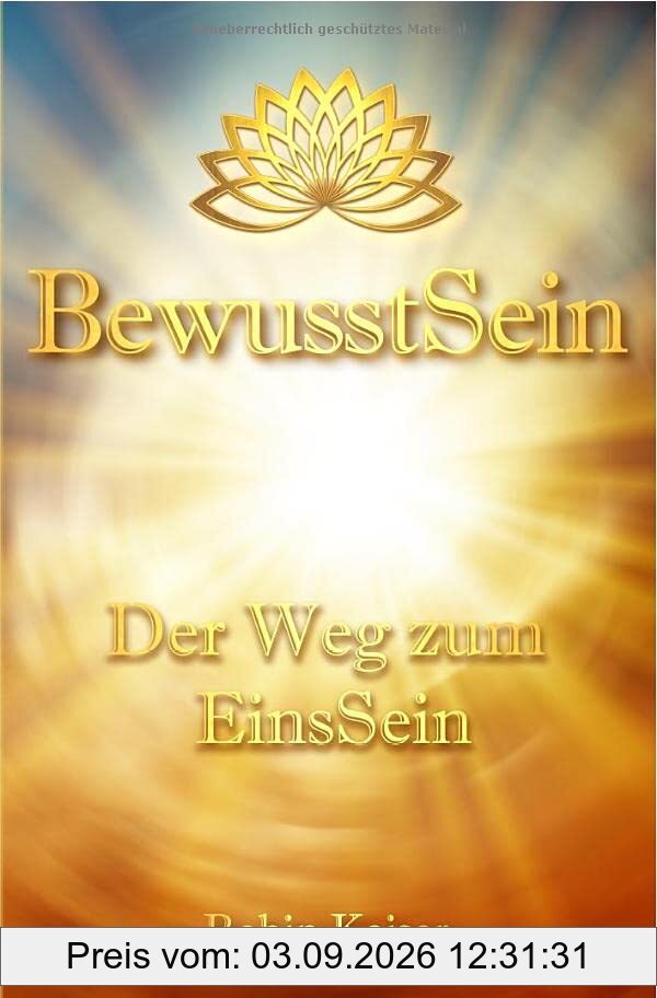 BewusstSein: Der Weg zum EinsSein