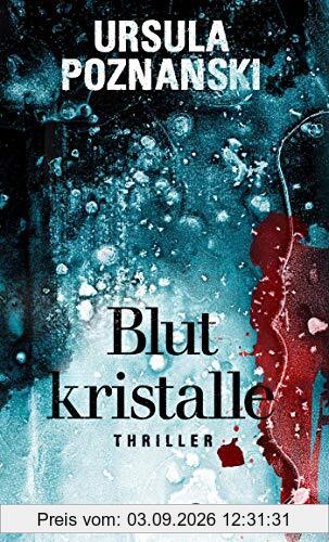 Blutkristalle: Thriller (Eiskalte Thriller)