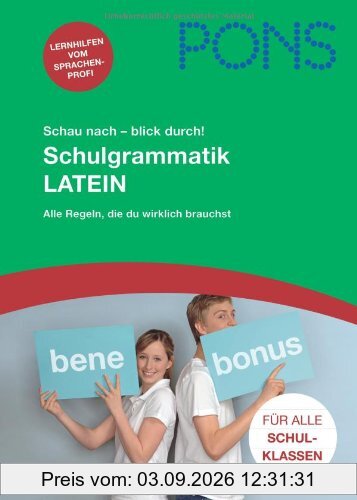 PONS Schau nach - blick durch! Schulgrammatik Latein: Alle wichtigen Regeln, die Du wirklich brauchst. 1.-4. Lernjahr