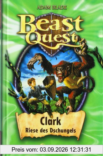 Beast Quest 08. Clark, Riese des Dschungels