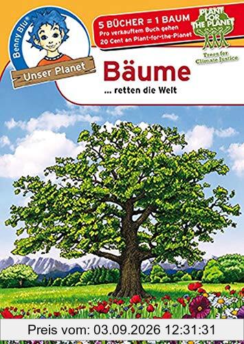 Benny Blu Bäume: …retten die Welt (Unser Planet)
