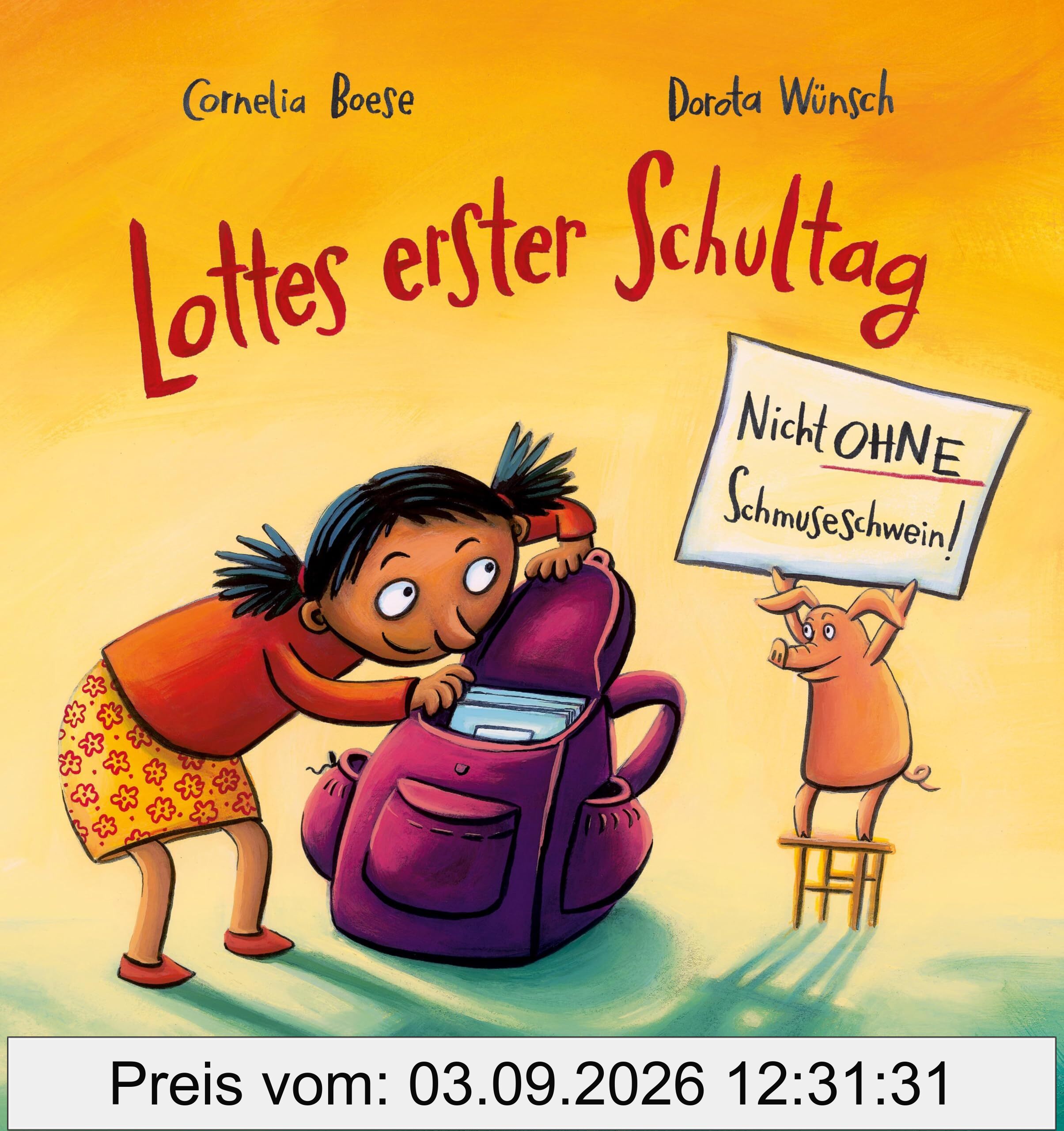 Lottes erster Schultag: Nicht ohne Schmuseschwein!