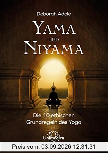 Yama und Niyama: Die 10 ethischen Grundregeln des Yoga
