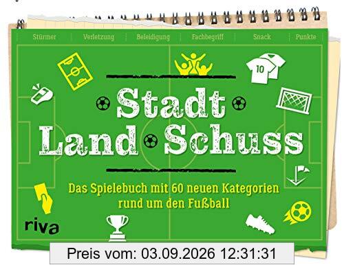 Stadt Land Schuss: Das Spielebuch mit 60 neuen Kategorien – Die Fußball-Variante von Stadt-Land-Fluss