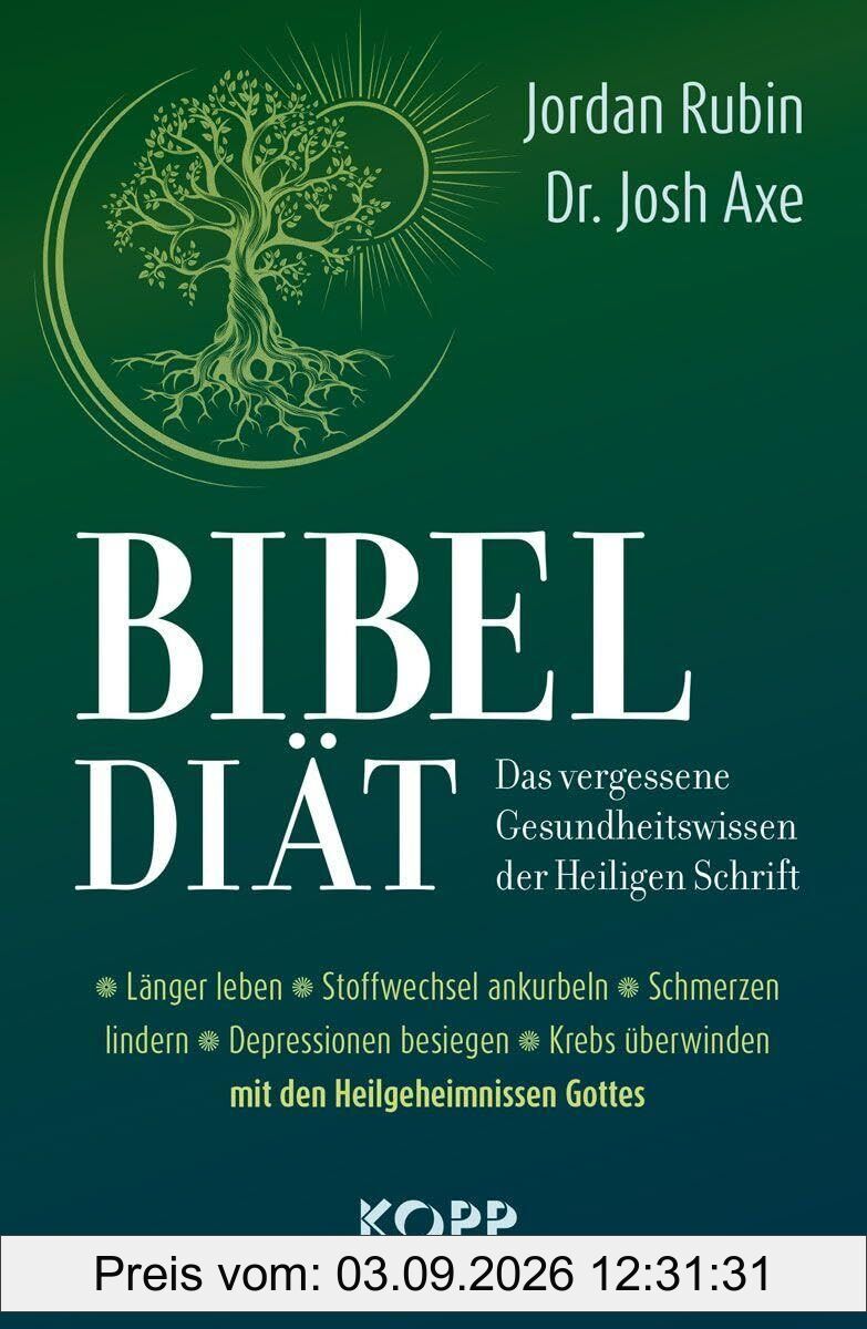 Bibel-Diät - Das vergessene Gesundheitswissen der Heiligen Schrift
