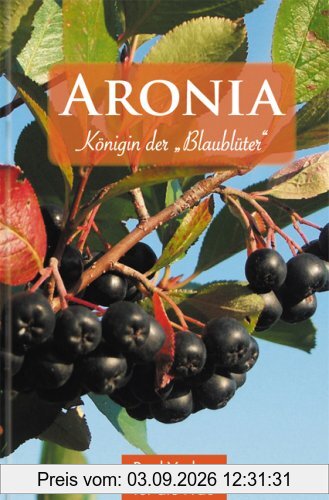 Aronia - Königin der Blaublüter