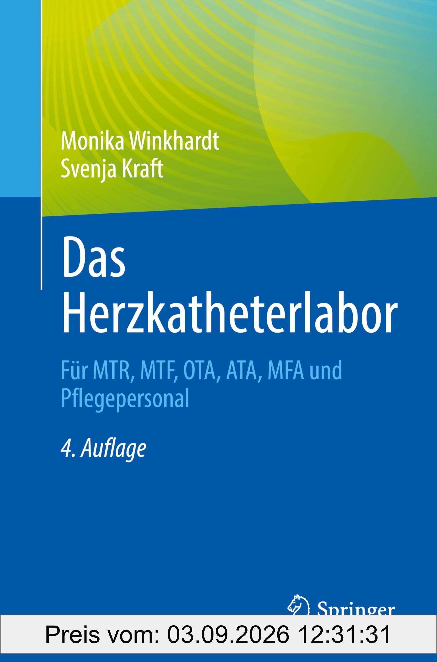 Das Herzkatheterlabor: Für MTR, MTF, OTA, ATA, MFA und Pflegepersonal