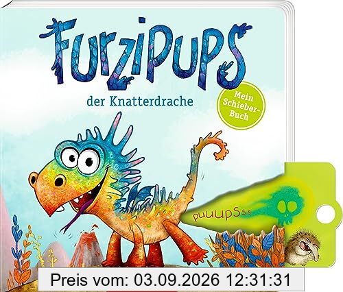 Furzipups, der Knatterdrache: Mein Schieber-Buch: mit Pups-Sounds als BuchBONUS